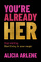 You're Already Her (Stop Waiting, Start Living in Your Magic) by Alicia Arlene, 9781394374427