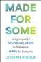 Made for Some (Using Impactful Neuroinclusion to Rebalance Work for Everyone) by Joseph Riddle, 9781394392193