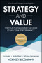 Strategy and Value (The Four Foundations That Drive Long-Term Performance) by Tim Koller, 9781394437672