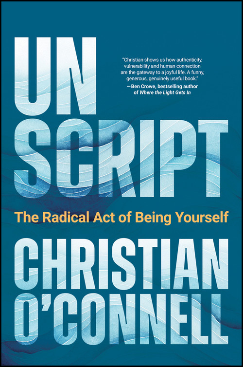 Unscript (The Radical Act of Being Yourself) by Christian O'Connell, 9781394419364