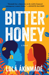 Bitter Honey (A Novel) - 9780063317031 by Lolá Ákínmádé Åkerström, 9780063317031