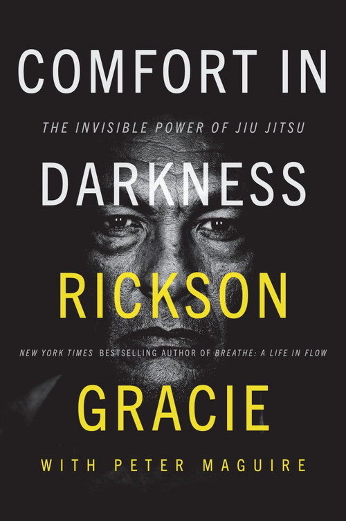 Comfort in Darkness (The Invisible Power of Jiu Jitsu) - 9780063343030 by Rickson Gracie, Peter Maguire, 9780063343030