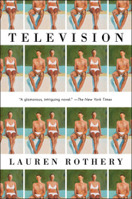 Television (A Novel) - 9780063443334 by Lauren Rothery