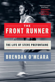 The Front Runner (The Life of Steve Prefontaine) - 9780063348974 by Brendan O'Meara