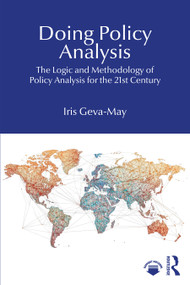 Doing Policy Analysis (The Logic and Methodology of Policy Analysis for the 21st Century) by Iris Geva-May, 9781041043447