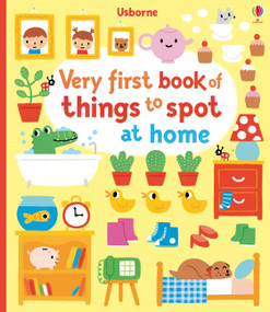 Very First Book of Things to Spot: At home by Fiona Watt, Stephen Barker, 9781836054665