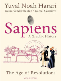Sapiens: A Graphic History, Volume 4 by Yuval Noah Harari, 9780063510517
