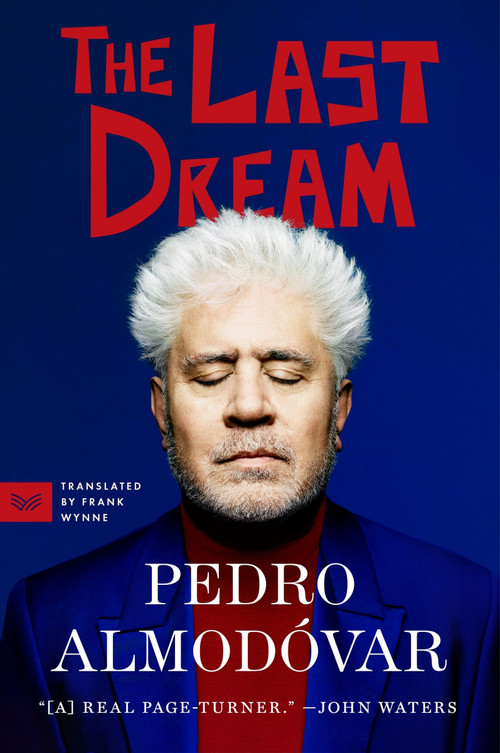 The Last Dream - 9780063349759 by Pedro Almodóvar, Frank Wynne, 9780063349759
