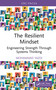 The Resilient Mindset (Engineering Strength Through Systems Thinking) by Mohammad Yazdi, 9781041338031