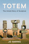 Totem (The Untold Story of Sculpture) by Jo Baring, 9780063571099