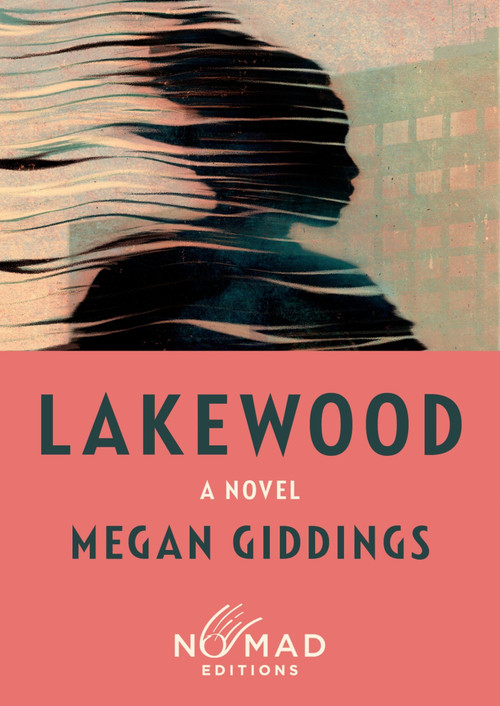Lakewood (Nomad Edition) (A Novel) - 9780063569027 by Megan Giddings, 9780063569027