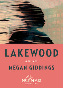 Lakewood (Nomad Edition) (A Novel) - 9780063569027 by Megan Giddings, 9780063569027