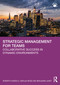 Strategic Management for Teams (Collaborative Success in Dynamic Environments) by Roberto Vassolo, Natalia Weisz, Benjamin Laker, 9781032750347