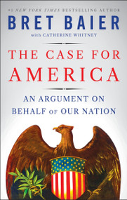 The Case for America (An Argument on Behalf of Our Nation) by Bret Baier, 9780063360808