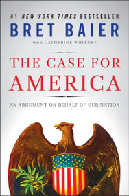 The Case for America (An Argument on Behalf of Our Nation) by Bret Baier, 9780063360808
