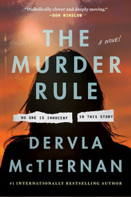 The Murder Rule (A Novel) by Dervla McTiernan, 9780063042209
