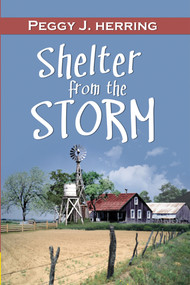 Shelter From The Storm by Peggy J. Herring, 9781594930676