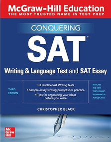 McGraw-Hill Education Conquering the SAT Writing and Language Test and SAT Essay, Third Edition by Christopher Black, 9781260462630