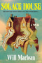 Solace House (A Novel) by Will Maclean, 9780802168689