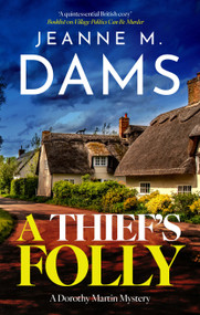A Thief's Folly by Jeanne M. Dams, 9781448320592