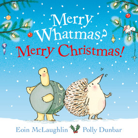 Merry Whatmas? Merry Christmas!: Mini Edition by Eoin McLaughlin, Polly Dunbar, 9780571404421