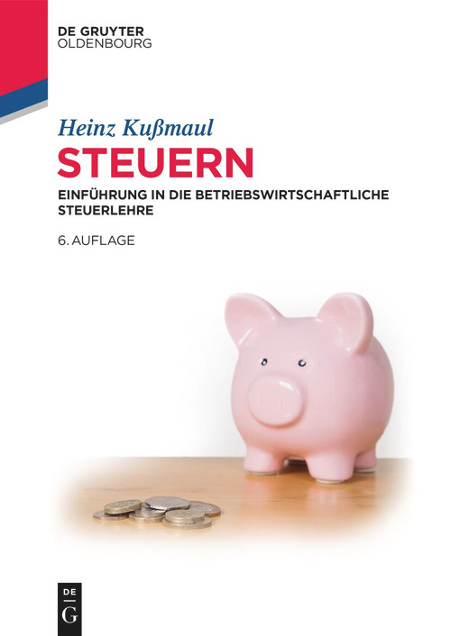Steuern (Einführung in die Betriebswirtschaftliche Steuerlehre) (German Edition) - 9783119145909 by Heinz Kußmaul, 9783119145909