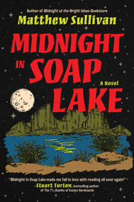Midnight in Soap Lake (A Novel) - 9781335001467 by Matthew Sullivan, 9781335001467