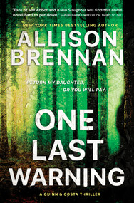 One Last Warning (A Quinn & Costa Thriller) by Allison Brennan, 9781335001818