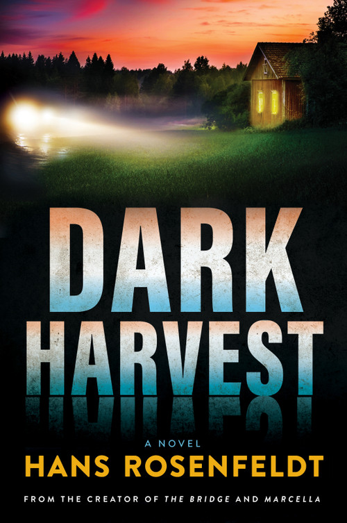 Dark Harvest by Hans Rosenfeldt, 9781335002198