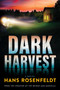 Dark Harvest by Hans Rosenfeldt, 9781335002198