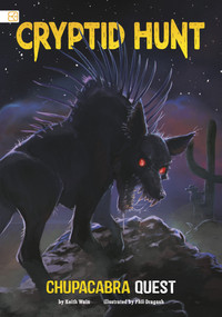 Chupacabra Quest by Phil Dragash, Keith Wain, 9798875273605