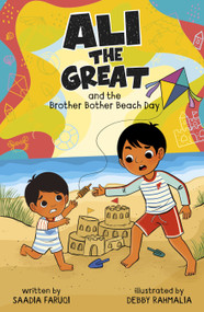Ali the Great and the Brother Bother Beach Day - 9798875274671 by Debby Rahmalia, Saadia Faruqi, 9798875274671