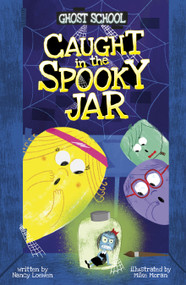 Caught in the Spooky Jar - 9798875272967 by Nancy Loewen, Mike Moran, 9798875272967