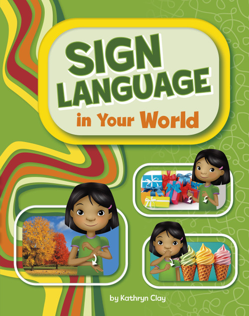Sign Language in Your World - 9798875278280 by Daniel Griffo, Kathryn Clay, 9798875278280