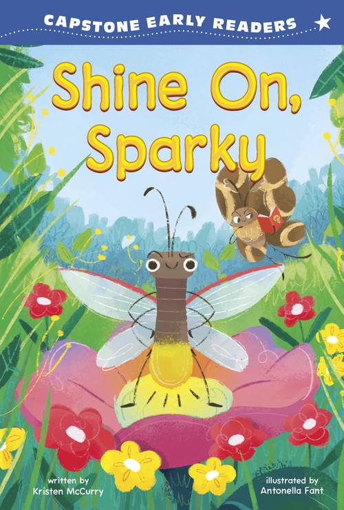 Shine On, Sparky by Antonella Fant, Kristen McCurry, 9798875284991