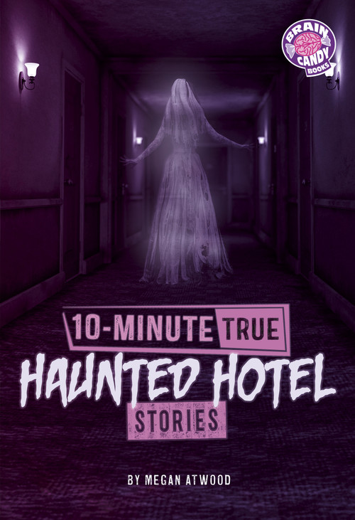 10-Minute True Haunted Hotel Stories by Megan Atwood, 9798875283420