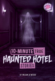 10-Minute True Haunted Hotel Stories by Megan Atwood, 9798875283420