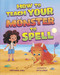 How to Teach Your Monster to Spell by Katya Longhi, Christianne Jones, 9781684364930