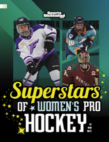 Superstars of Women's Pro Hockey - 9798875285707 by Mari Bolte, 9798875285707