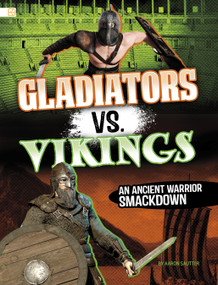 Gladiators vs. Vikings (An Ancient Warrior Smackdown) by Aaron Sautter, 9798875287046