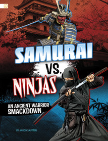 Samurai vs. Ninjas (An Ancient Warrior Smackdown) - 9798875286896 by Aaron Sautter, 9798875286896