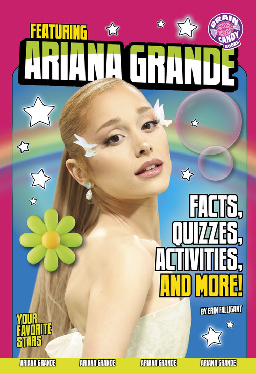 Featuring Ariana Grande (Facts, Quizzes, Activities, and More!) by Erin Falligant, 9798875289101