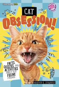 Cat Obsession! (Facts, Quizzes, and Activities About Our Feline Friends) - 9798875289552 by Heather E. Schwartz, 9798875289552