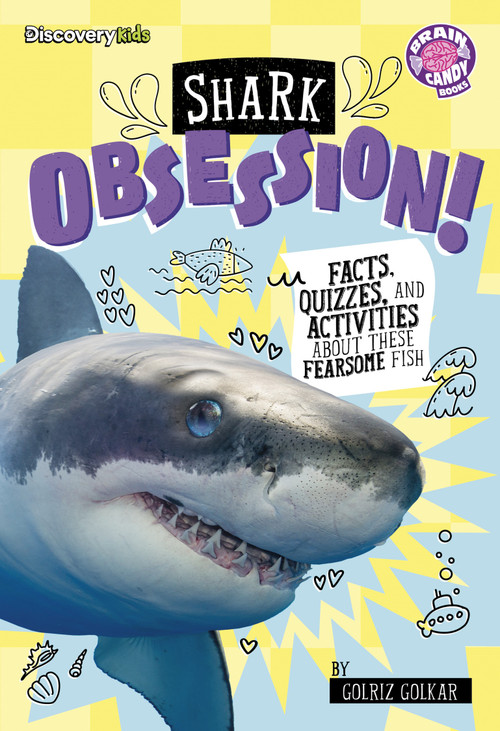 Shark Obsession! (Facts, Quizzes, and Activities About These Fearsome Fish) - 9798875289842 by Golriz Golkar, 9798875289842