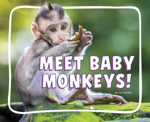 Meet Baby Monkeys! - 9798875288166 by Cari Meister, 9798875288166