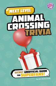 Next Level Animal Crossing Trivia (Secret Unofficial Guide for Superfans!) - 9798875290275 by Jim McDermott, 9798875290275