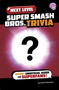 Next Level Super Smash Bros. Trivia (Secret Unofficial Guide for Superfans!) - 9798875290299 by Daniel Mauleón, 9798875290299