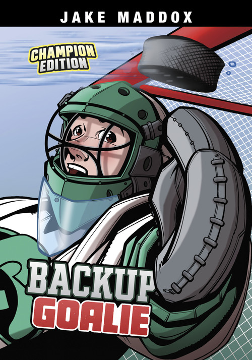Backup Goalie (Champion Edition) - 9798875290435 by Jake Maddox, Giuliano Aloisi, Sean Tiffany, 9798875290435