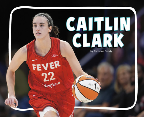 Caitlin Clark - 9798875290930 by Christina Dendy, 9798875290930