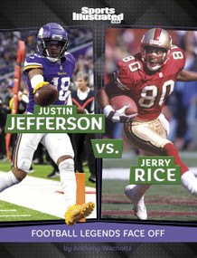 Justin Jefferson vs. Jerry Rice (Football Legends Face Off) by Anthony Wacholtz, 9798875292132